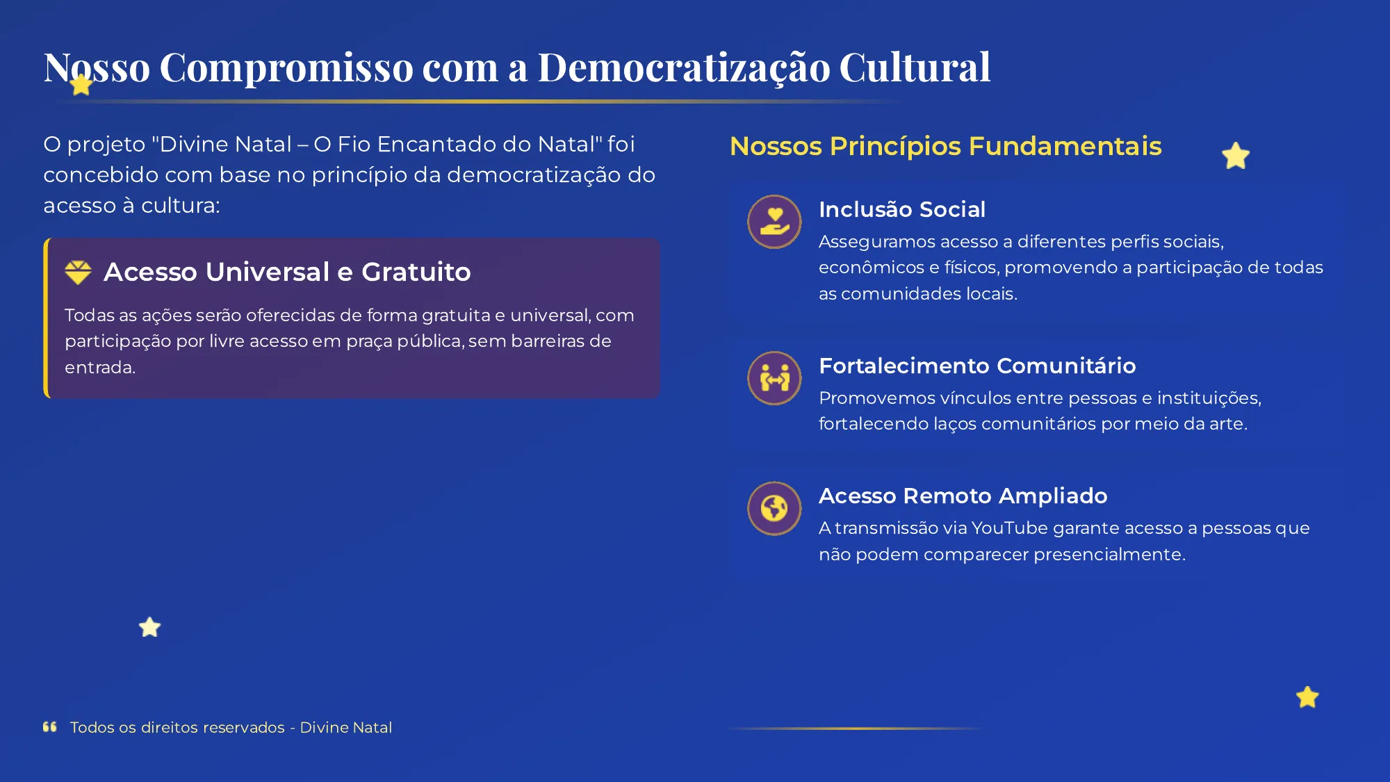 Nosso Compromisso com a Democratização Cultural
